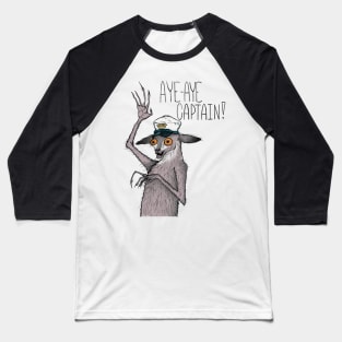 Aye-Aye Captain Baseball T-Shirt